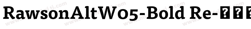 RawsonAltW05-Bold Re字体转换